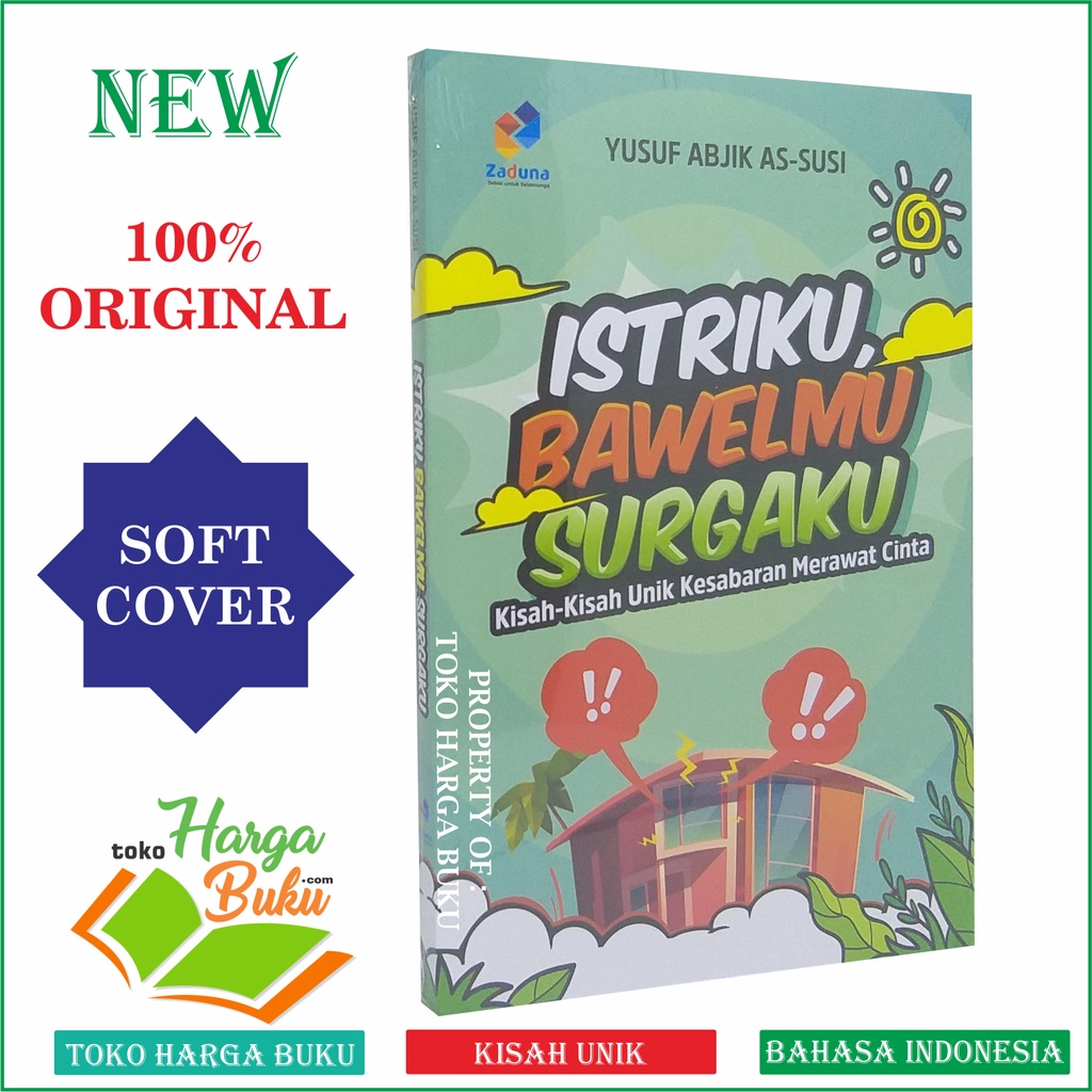 Istriku Bawelmu Surgaku Kisah-Kisah Unik Kesabaran Merawat Cinta Yusuf Abjik As-Susi Penerbit Zaduna