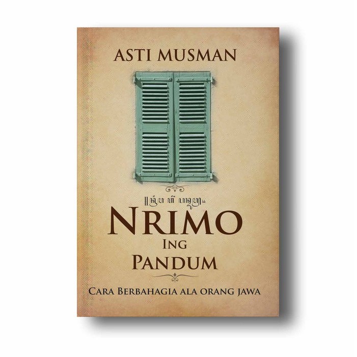 NRIMO ING PANDUM: Cara Berbahagia Ala Orang Jawa