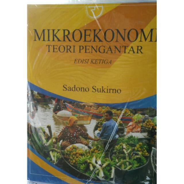 Buku Mikro Ekonomi teori pengantar edisi ketiga by Sadono