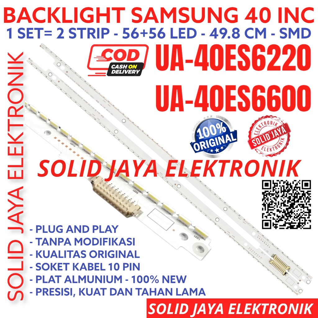 BACKLIGHT TV LED SAMSUNG 40 INC UA 40ES6220 40ES6600 UA40ES6220 UA40ES6600 40ES LAMPU BL SMS STRIP STRIPS LIDI UA-40ES6220 UA-40ES6600 56K 40IN 40INCH 40INC SAMSUNG