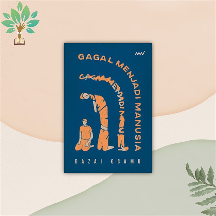 Gagal Menjadi Manusia - DAZAI OSAMU
