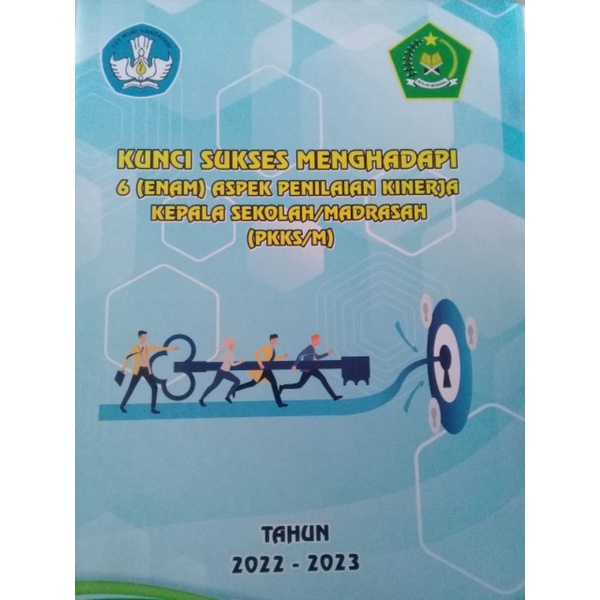 buku kunci sukses menghadapi 6 ( enam  ) aspek penilaian kinerja kepala sekolah/madrasha (PKKS/M)