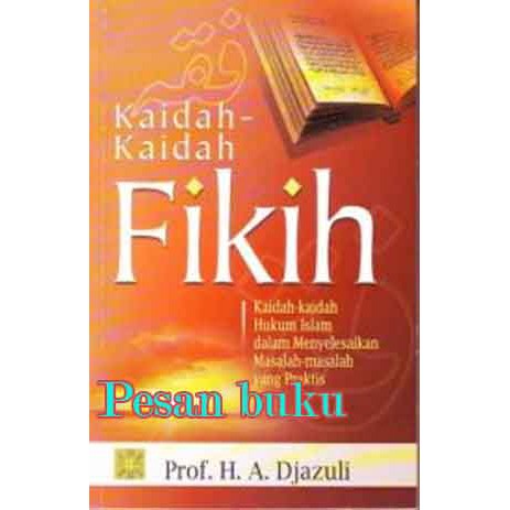

Buku Kaidah-Kaidah Fikih Pengarang Prof. H. A. Djazuli