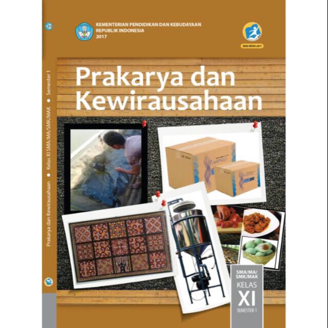 Prakarya dan kewirausahaan kelas XI-11 SMA  revisi 2017 semester 1