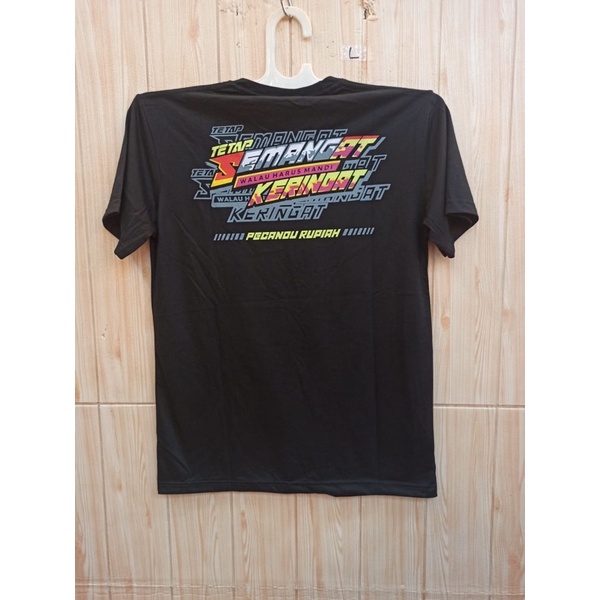 KAOS PEJUANG RUPIAH TETAP SEMANGAT KAWAN