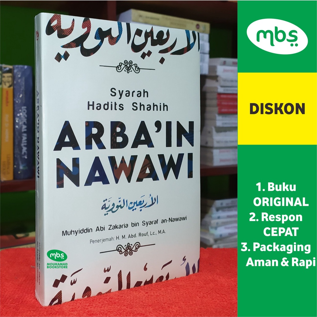 BUKU SYARAH HADITS SHAHIH ARBAIN NAWAWI - Muhyiddin Abi Zakaria bin Syaraf an-Nawawi