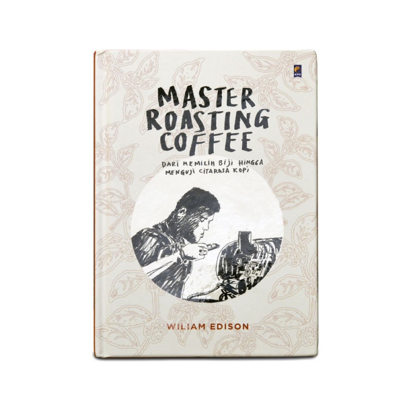 Master Roasting Coffee by William Edison