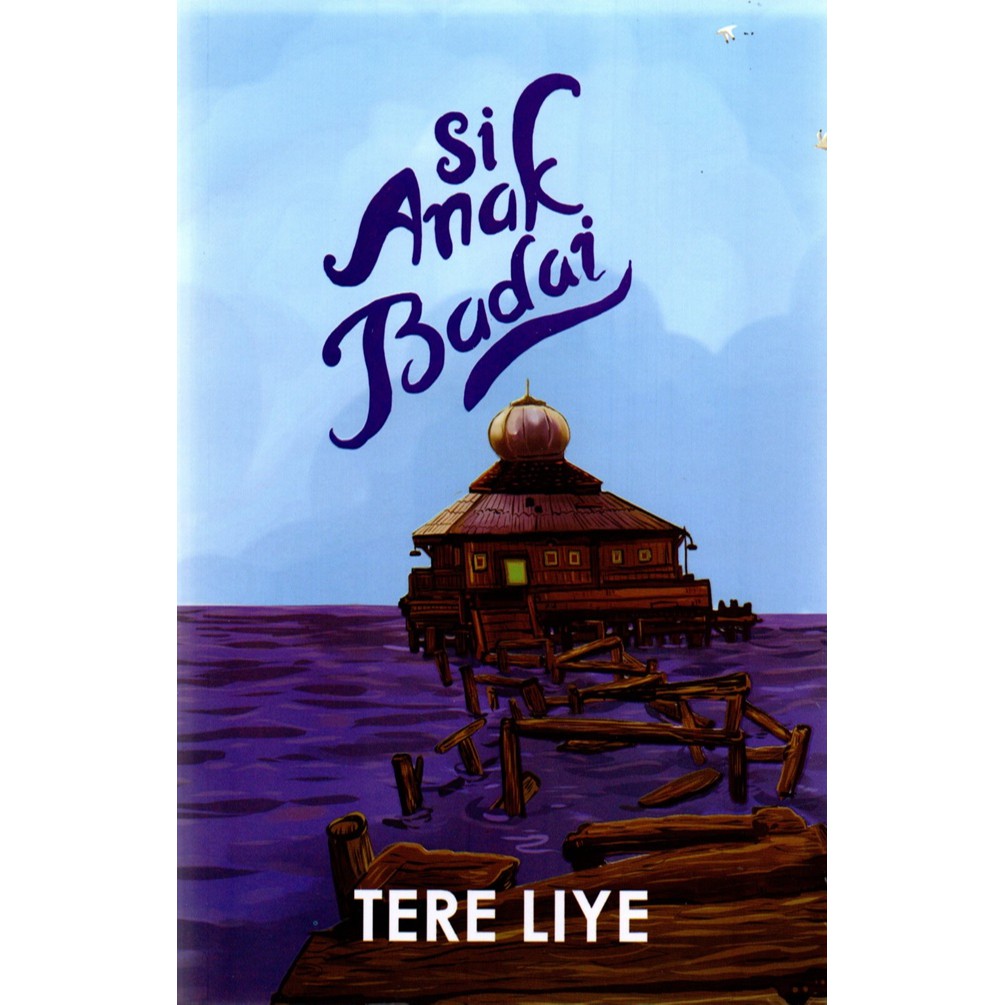Si Anak Badai - Tere Liye