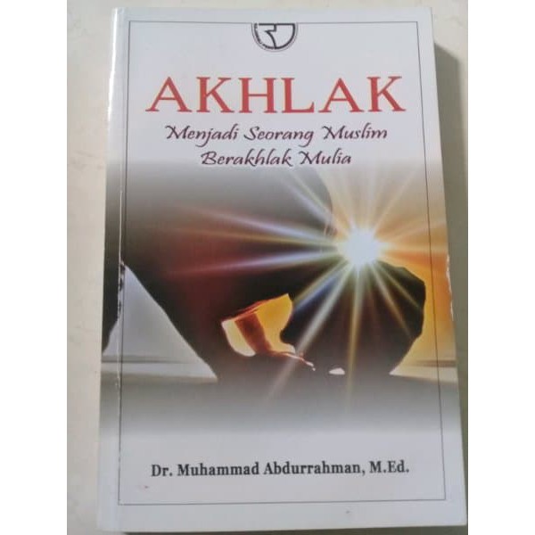 BUKU AKHLAK Menjadi Seorang Muslim Berakhlak Mulia
