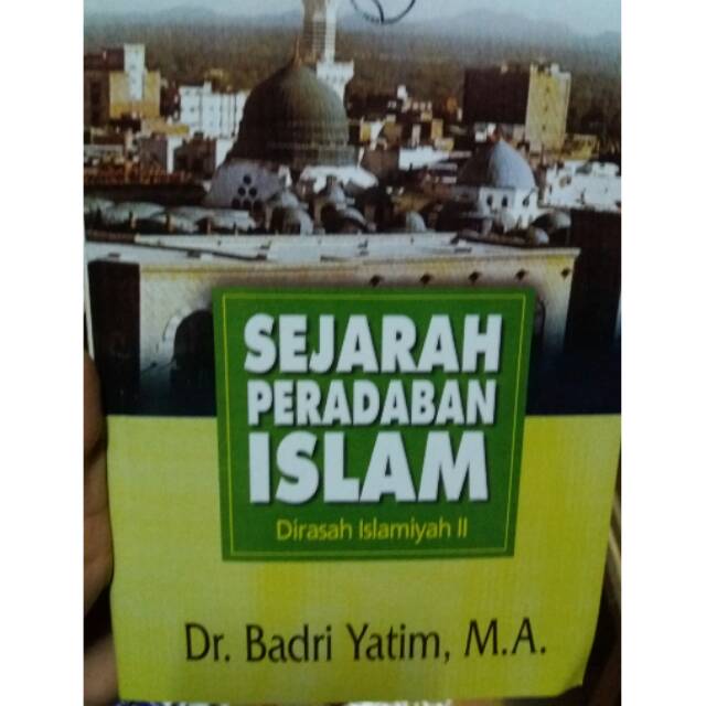 Jual Sejarah Peradaban Islam Badri Yatim | Shopee Indonesia