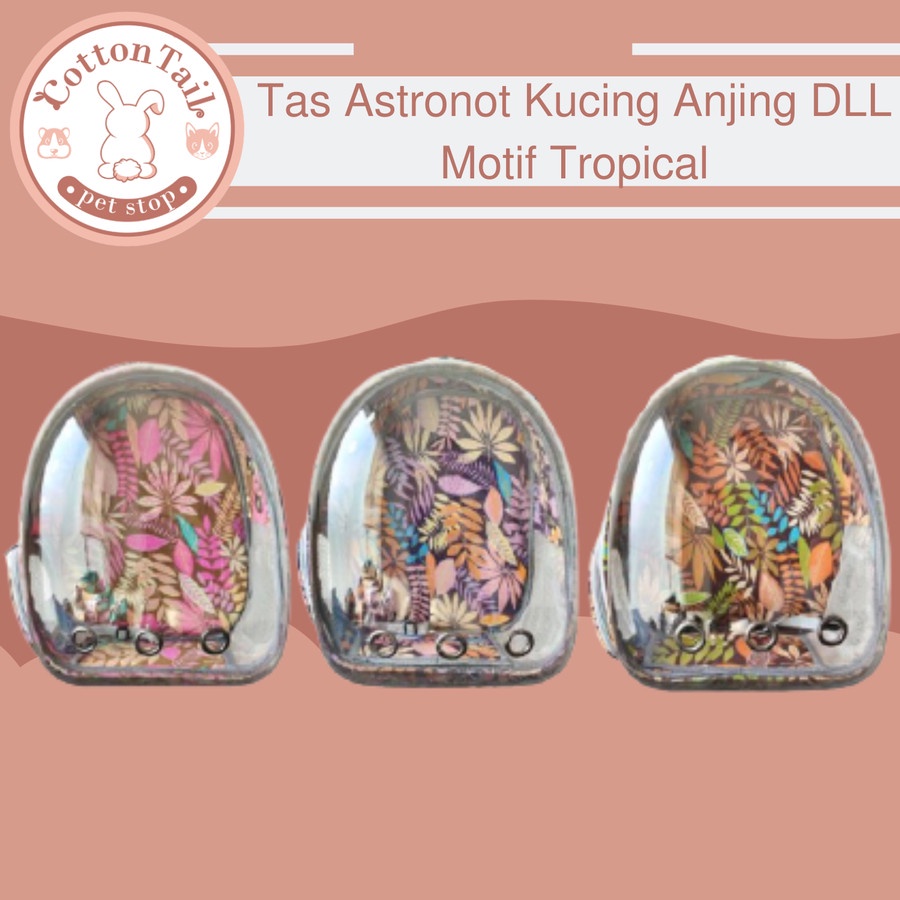 Tas Ransel Astoronot Motif Tropical / Pet Carier anjing Kucing