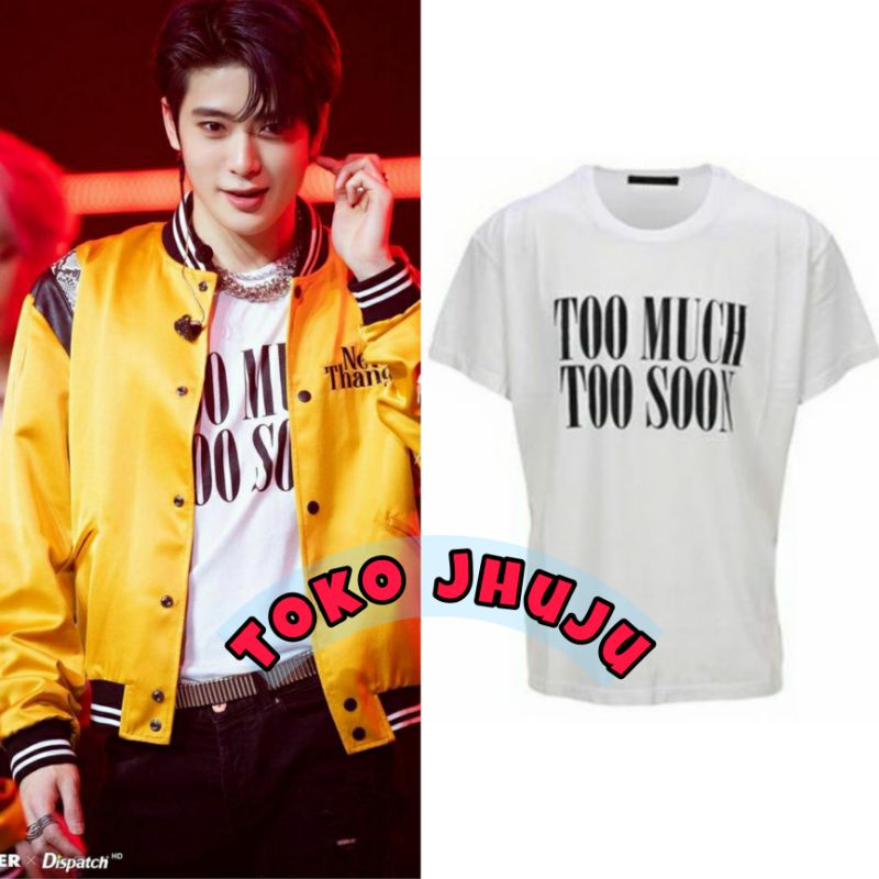 Baju Kaos NCT 127 Jaehyun wears Too Much Too Soon