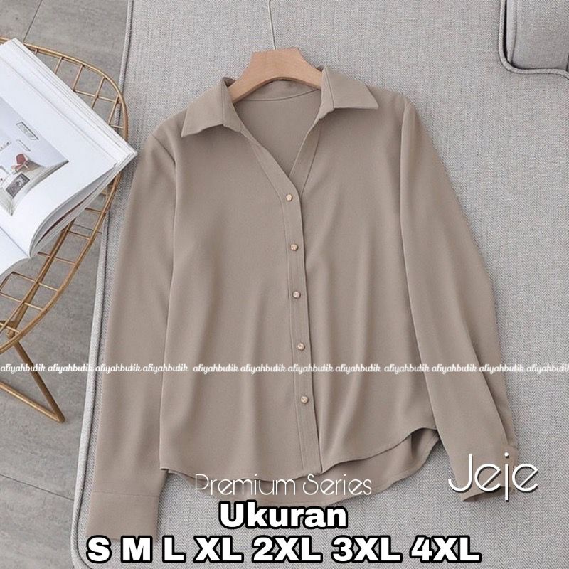 Premium Series JEJE Blouse Big Size Ukuran Size S M L XL 2XL 3XL 4XL XXL XXXL  XXXXL 2L 3L 4L 5L  Atasan Blouse Wanita Jumbo Atasan Big Size Kemeja Kerja Korea Over Size