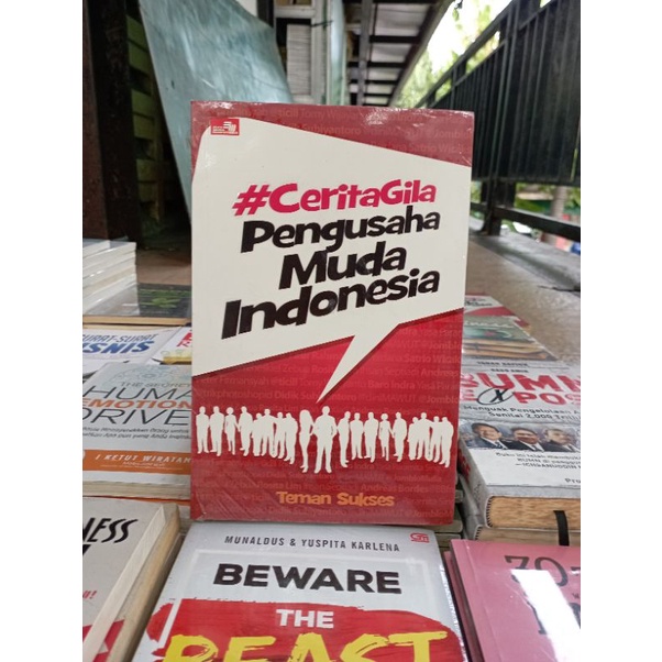OBRAL BUKU BACAAN MOTIVASI / INSPIRASI / BISNIS / INOVASI / CERITA GILA PENGUSAHA MUDA INDONESIA / PERUBAHAN BESAR / PENGEMBANGAN DIRI / MURAH ORIGINAL-PENGUSAHA MUDA