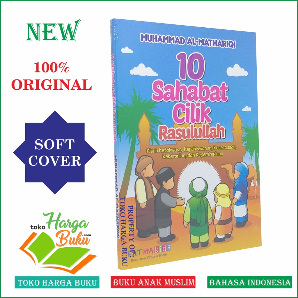 10 Sahabat Cilik Rasulullah - Kisah Ketakwaan Kepahlawanan Kecerdasan PQS