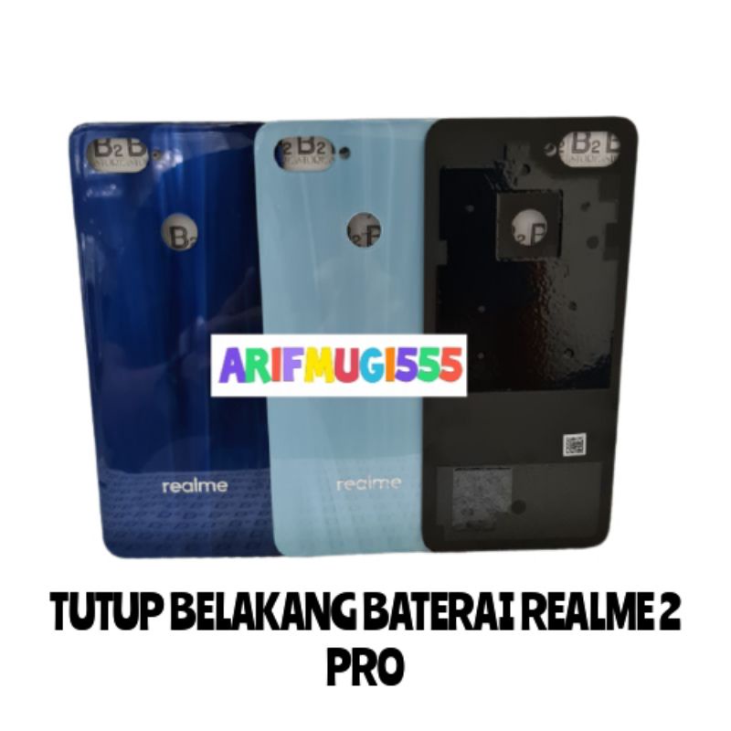 BACKDOOR BACK DOOR COVER KESING CASING HOUSING TUTUP BELAKANG BATERAI REALME 2 PRO ORIGINAL