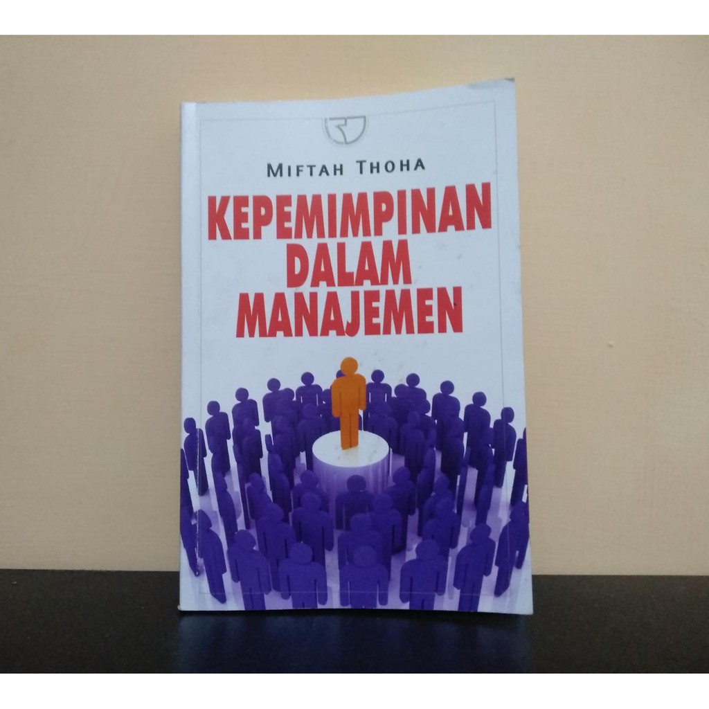 Kepemimpinan dalam Manajemen – Miftah Thoha