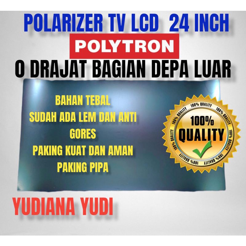 POLARIZER POLARIS TV LCD POLYTRON 24 INCH 0 DERAJAT BAGIAN LUAR ( DEPAN)