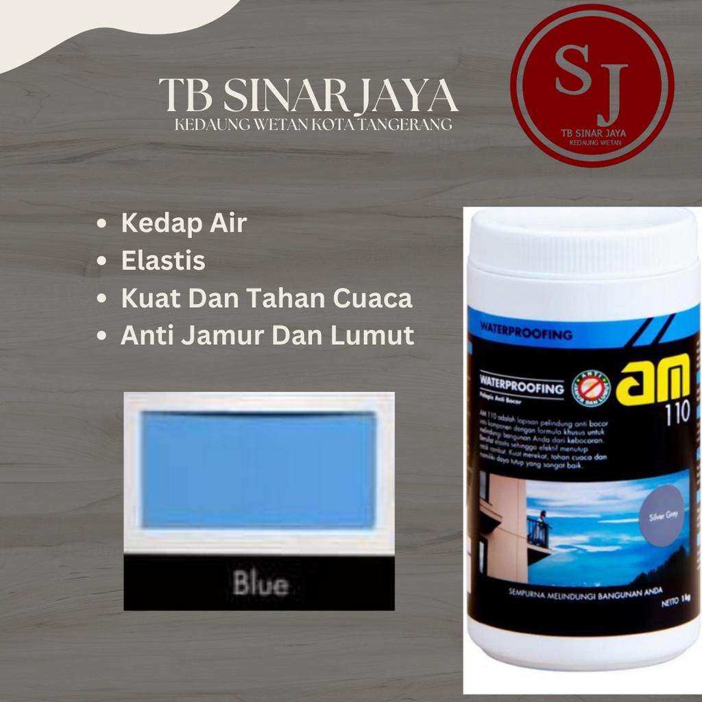 AM 110 WATERPROOFING CAT PELAPIS ANTI BOCOR / KEDAP AIR 1KG - BLUE