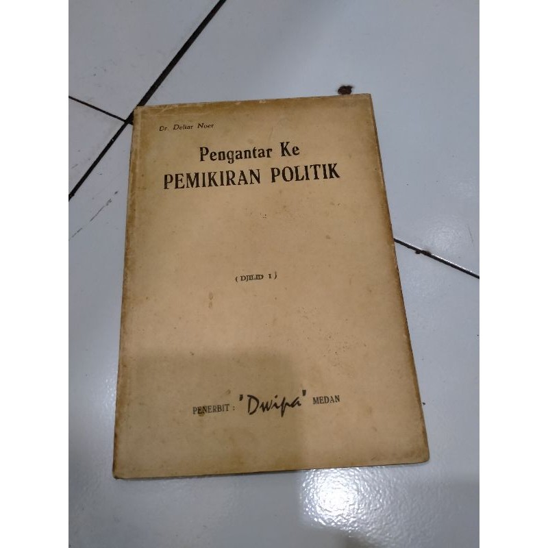 Pengantar ke Pemikiran Politik - Deliar Noer