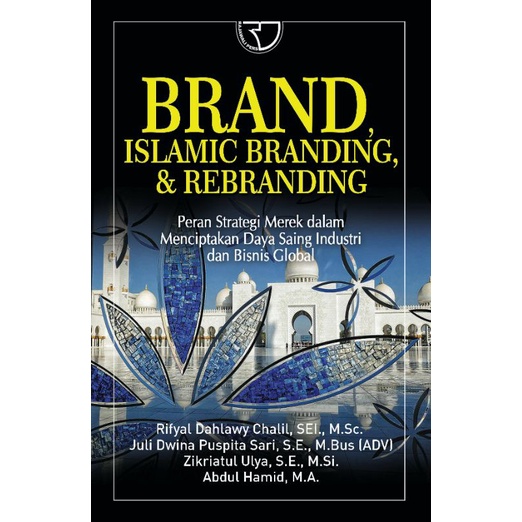 Buku BRAND ISLAMIC BRANDING RE BRANDING pengarang Rifyal Dahlawy