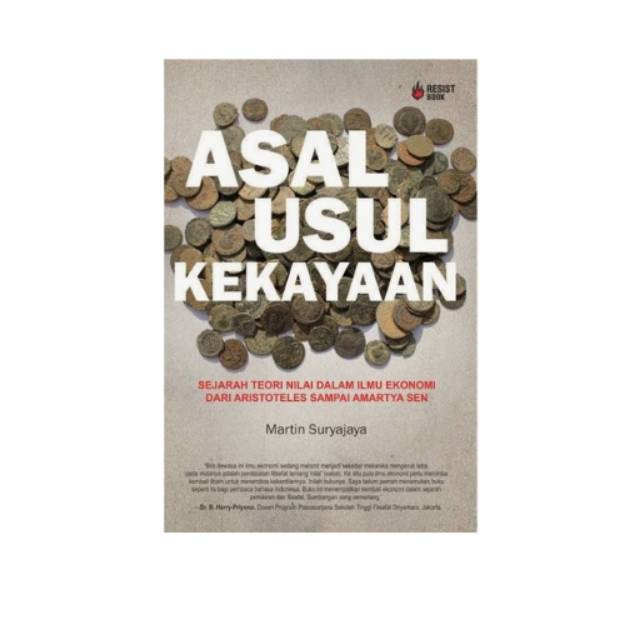 ASAL USUL KEKAYAAN by Martin Suryajaya