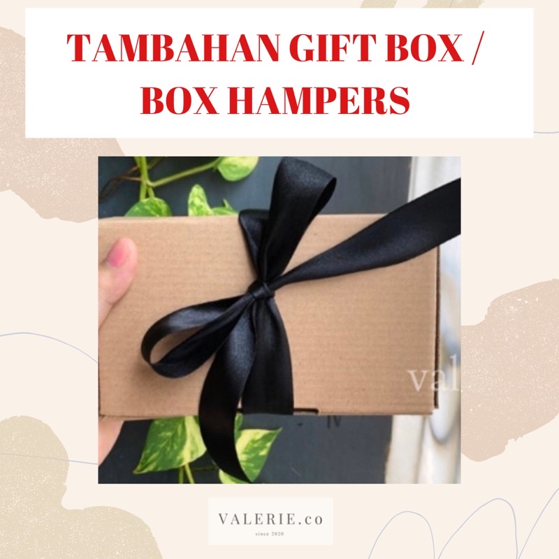 

TAMBAHAN GIFT BOX / BOX HAMPERS