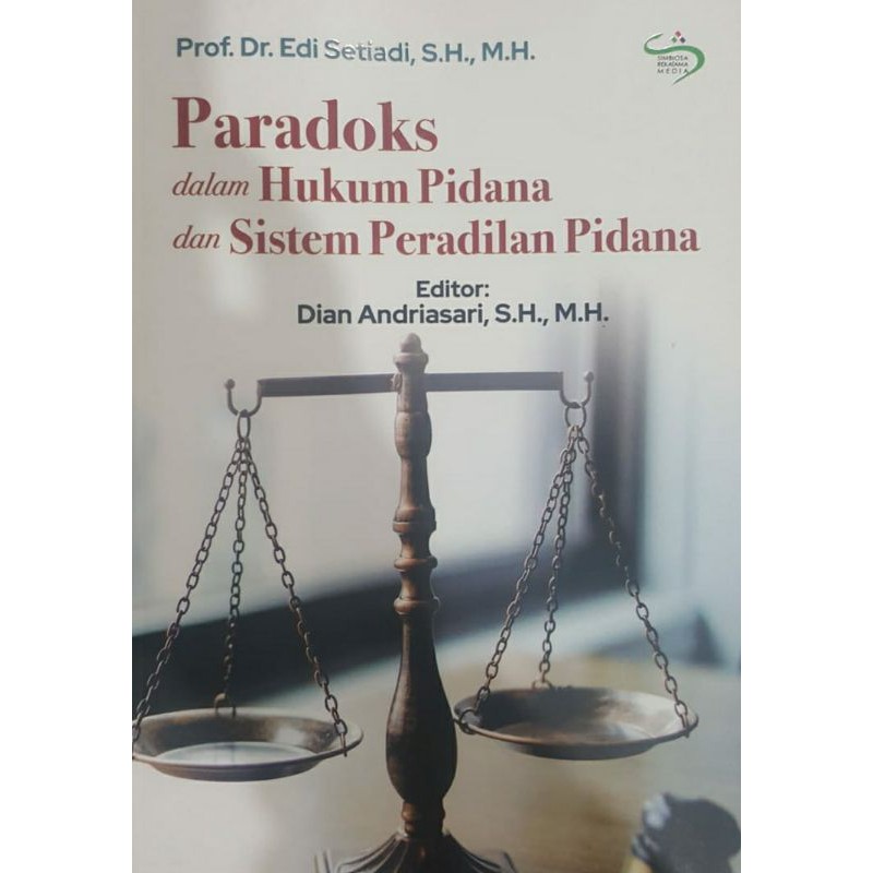 Paradoks dalam Hukum Pidana dan Sistem Peradilan Pidana
