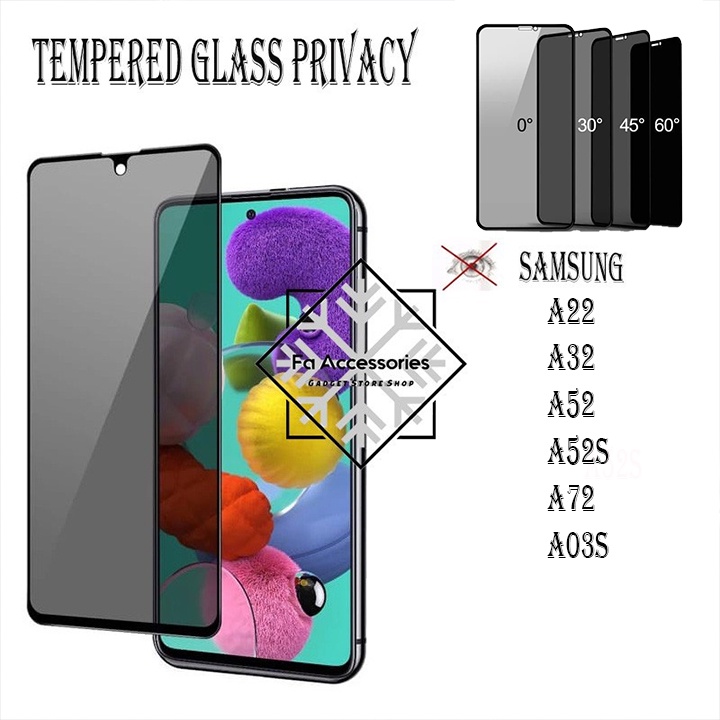 FA Tempered Glass Privacy Anti Spy Full SAMSUNG GALAXY A22 A32 A52 A52S A72 A33 A53 A73 4g 5g A03 A03CORE CORE A03S A04 A04E A04S  S E FULL SCREEN