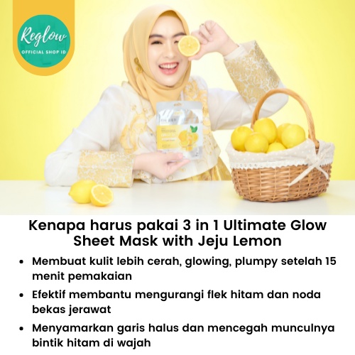 Sheet Mask Reglow Skincare Dokter Shindy 3 in 1 Ultimate Glow Masker Wajah Glowing Whitening With Jeju Lemon Perawatan Kecantikan Brightening Mencerahkan Kulit Kusam Penghilang Jerawat Bruntusan Flek Hitam Komedo Pori Besar Reg glow Original Official