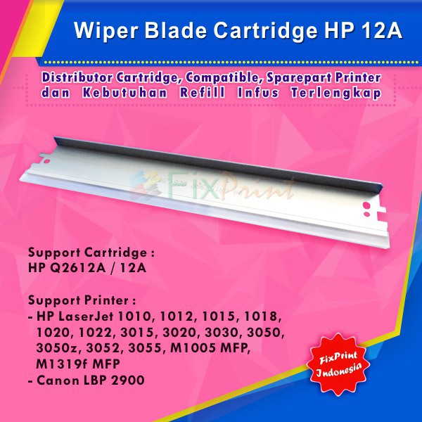 Wiper Blade HP Q2612A 12A, HP LaserJet 1010 1012 1015 1018 1020 1020 Plus 1022 Series 3015