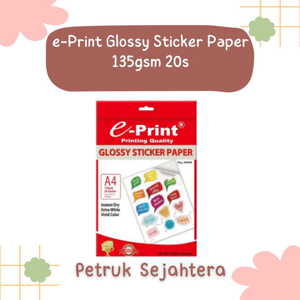 

[PAK] GLOSSY STICKER PAPER E-PRINT EPRINT A4 135 GSM KERTAS STIKER GLOSI (20 LEMBAR)*
