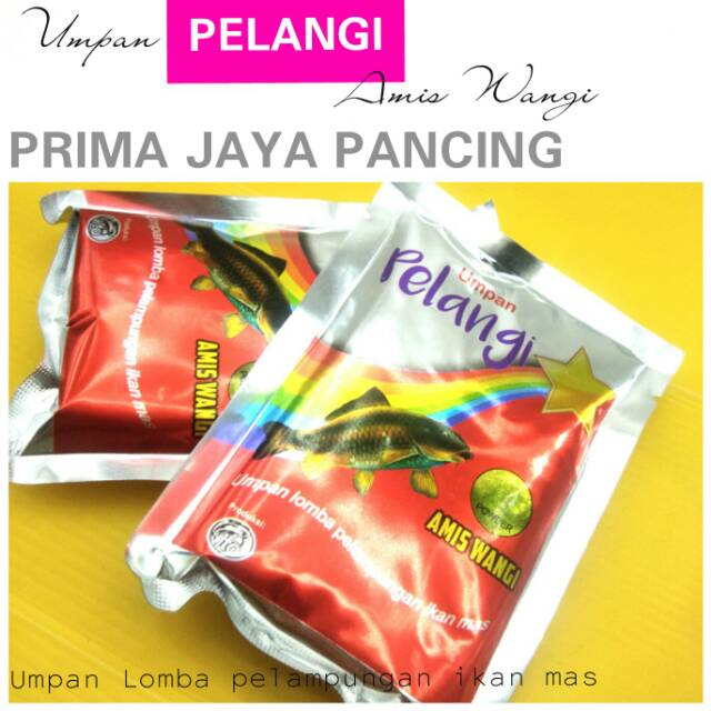 Umpan Pelangi Amis gurih/Amis wangi/Super amis
