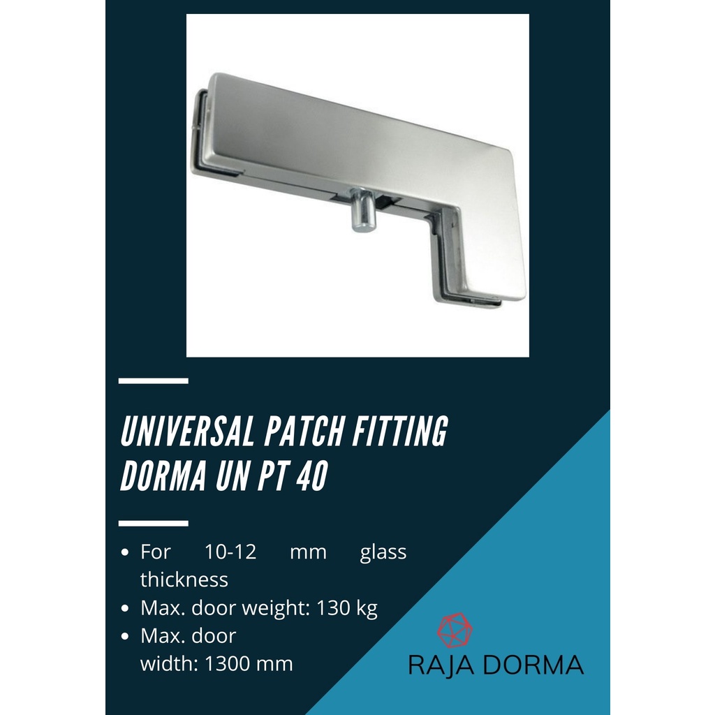 Dorma UN Universal PT 40 PT40 Patch Fitting
