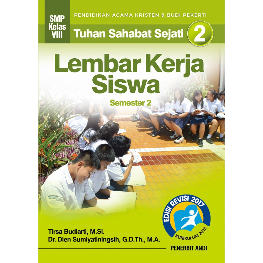 Lembar Kerja Siswa Tuhan Sahabat Sejati 2 Semester 2 Pendidikan Agama Kristen Dan Budi Pekerti SMP