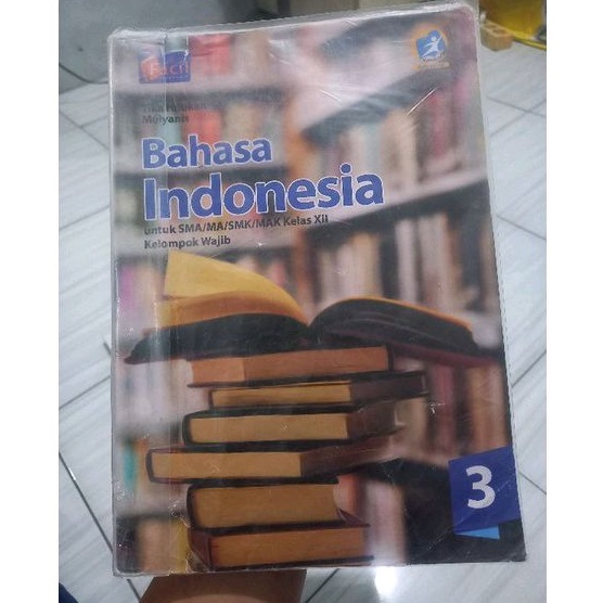 

Buku Bahasa Indonesia kelas XII/12 SMA- BUKU BAHASA INDONESIA KELAS 3 SMA PENERBIT FACIL- FACIL BUKU BAHASA INDONESIA- KELAS 3 SMA- XII BUKU BAHASA INDONESIA