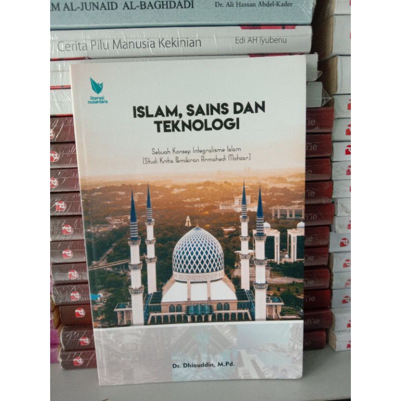 Jual Buku ISLAM, SAINS DAN TEKNOLOGI ORIGINAL DAN BERSEGEL Indonesia ...