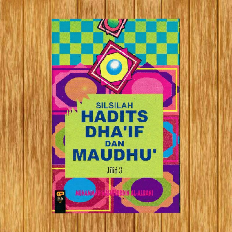 Silsilah hadits dhaif dan maudhu jilid 3