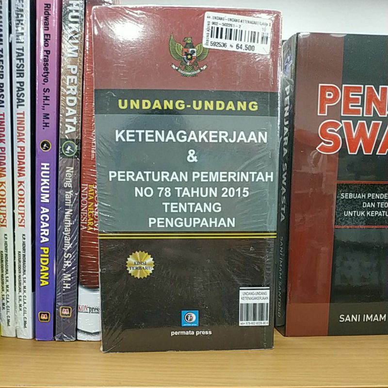 BUKU UNDANG UNDANG KETENAGAKERJAAN DAN PERATURAN PEMERINTAH NO 78 TAHUN 2015 TENTANG PENGUPAHAN