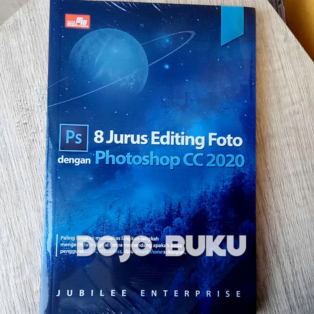 8 Jurus Editing Foto dengan Photoshop CC 2020 by Jubilee Enterprise