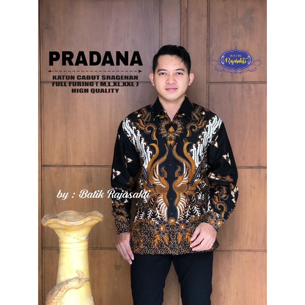 PRADANA RAJASAKTI KEMEJA BATIK SOLO PRIA LENGAN PANJANG LAPIS FURING ATASAN BATIK PREMIUM MODERN KATUN HALUS BAHUWIRYA  BANAMITRA BANAMITRA PUTIH BANGSAWAN BAYU PUTRA BERLIAN BIRU BHARATAYUDA BIMASENA BIRENDRA BIRU INDAH BRAHMAKERTA BRAHMAKERTA MERAH