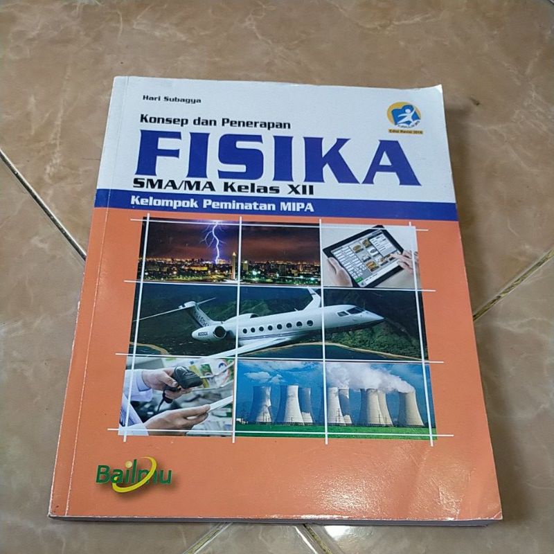 FISIKA SMA kls XII /  Bailmu ORIGINAL