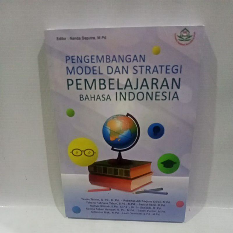 

buku pengembangan model dan strategi pembelajaran bahasa Indonesia