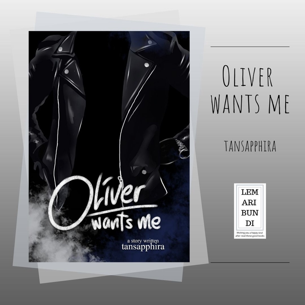 Novel - Oliver Wants Me - Tansapphira