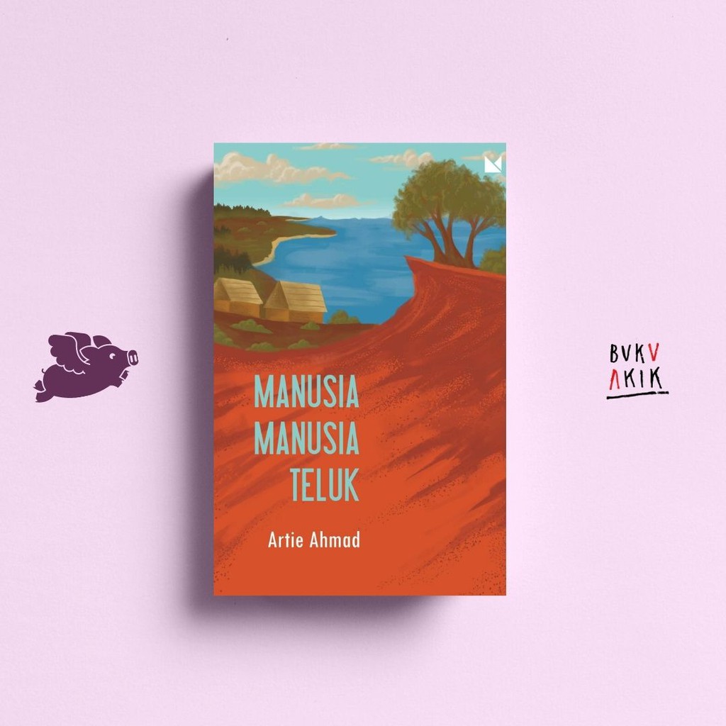 Manusia-Manusia Teluk - Artie Ahmad