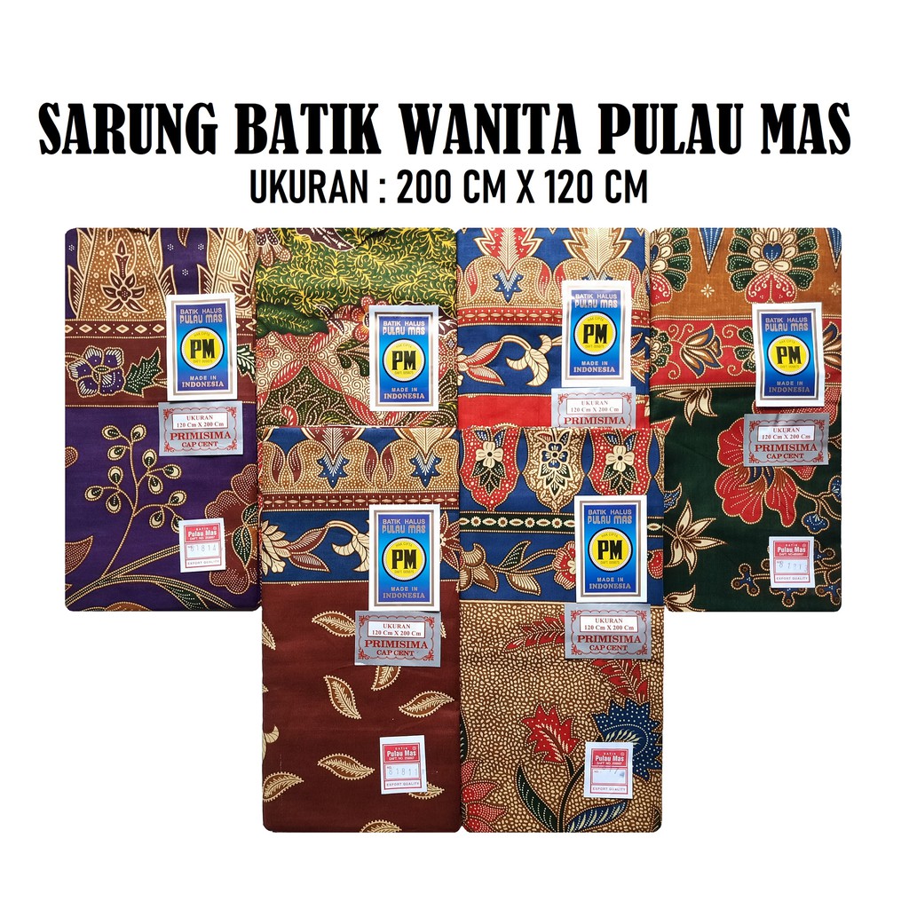 KAIN SARUNG WANITA BATIK HALUS PM PULAU MAS PRIMISIMA CAP CENT