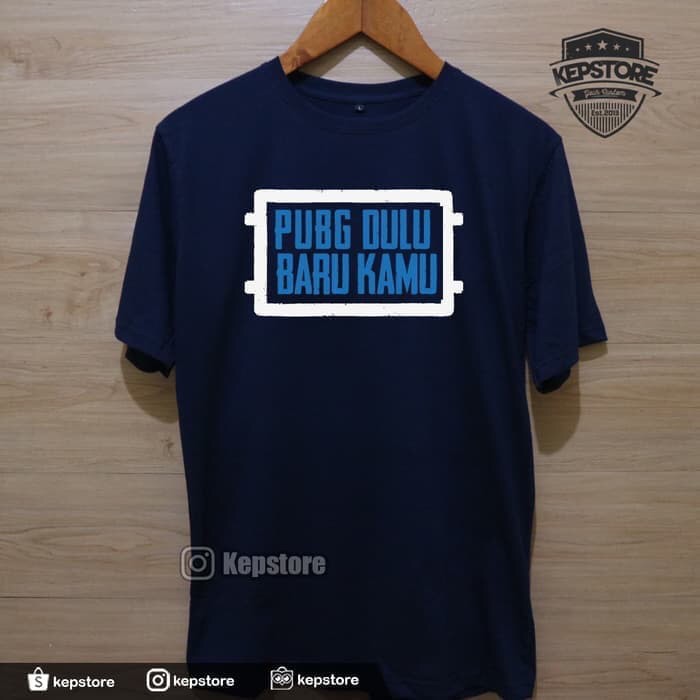 KAOS PUBG DULU BARU KAMU TSHIRT