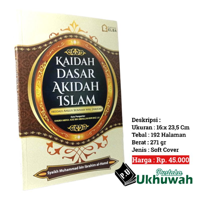 Kaidah Dasar Akidah Islam - Akidah Ahlussunnah Wal Jamaah - Pustaka Elba