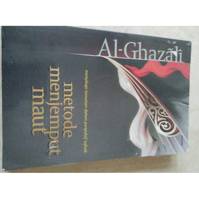 METODE MENJEMPUT MAUT - AL-GHAZALI