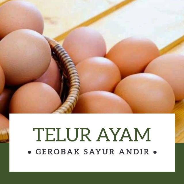 

TELUR AYAM /500gr /Kg